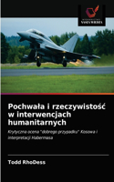 Pochwala i rzeczywistośc w interwencjach humanitarnych
