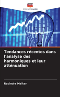 Tendances récentes dans l'analyse des harmoniques et leur atténuation