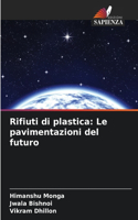 Rifiuti di plastica: Le pavimentazioni del futuro