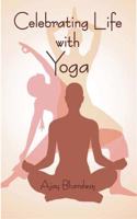 Celebrating Life with Yoga