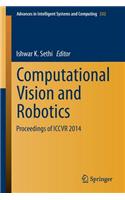 Computational Vision and Robotics: Proceedings of ICCVR 2014(332 Advances in Intelligent Systems and Computing)