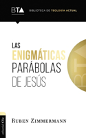 Las Enigmáticas Parábolas de Jesús