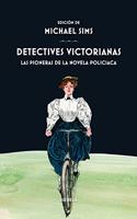 Detectives victorianas: Las pioneras de la novela policiaca