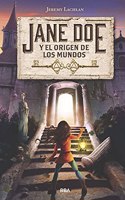 Jane Doe Y El Origen de Los Mundos