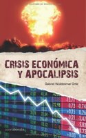 Crisis economica y apocalipsis / The economic crisis and apocalypse