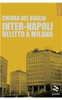 Inter-Napoli. Delitto a Milano