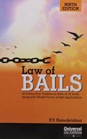 Law of Bails- An exhaustive treatise on bails of all kinds along with model forms of bail applications