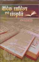 Vaidika Sahitya Evam Samkrti (Vedic Literature and Culture)