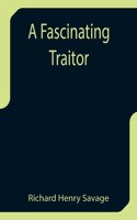 Fascinating Traitor