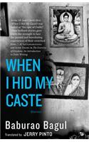 When I Hid My Caste: Stories