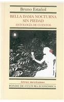 Bella Dama Nocturna Sin Piedad. Antologia de Cuentos