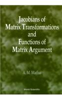 Jacobians of Matrix Transformation and Functions of Matrix Arguments