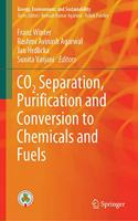 Co2 Separation, Puriﬁcation and Conversion to Chemicals and Fuels