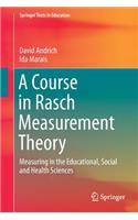 Course in Rasch Measurement Theory