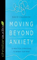 Moving Beyond Anxiety