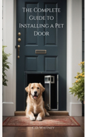 Complete Guide to Installing a Pet Door
