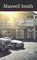 Millionaire Blueprint: A Step-by-Step Blueprint to Building a Profitable Online Business