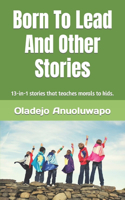 Born To Lead And Other Stories