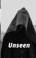Unseen