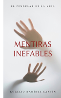 Mentiras Inefables: El pendular de la vida