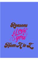 Reasons I Love You from A to Z