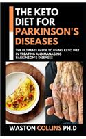 The Keto Diet for Parkinson's Diseases