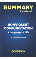 Summary & Insights of Nonviolent Communication A Language of Life by Marshall B. Rosenberg - Goodbook