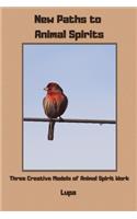 New Paths to Animal Spirits