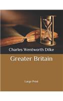 Greater Britain: Large Print