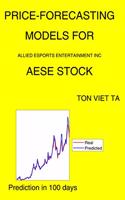 Price-Forecasting Models for Allied Esports Entertainment Inc AESE Stock