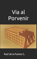 Via al porvenir
