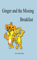 Ginger And The Missing Breakfast.: (1 Friends at Manor Lake)