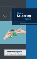 Tutorial for Soldering Beginners