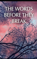 Words Before They Break