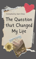 Question that Changed My Life