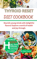 Thyroid Reset Diet Cookbook: "Unlock vitality, conquer fatigue. Dive into my book's thyroid wisdom-your roadmap to energy, wellness, and vitality awaits.
