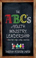 ABC's of Youth Ministry Leadership