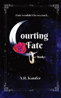 Courting Fate: Book 1 of The Courtship Saga