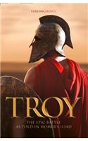 Troy: The Epic Battle as Told in Homer’s Iliad(Collins Classics)