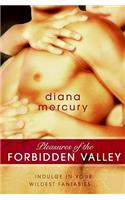 Pleasures of the Forbidden Valley