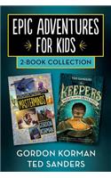 Epic Adventures for Kids 2-Book Collection