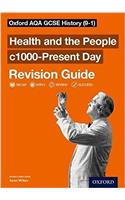 Oxford AQA GCSE History: Britain: Health and the People c1000-Present Day Revision Guide (9-1): AQA GCSE HISTORY HEALTH 1000-PRESENT RG(Oxford AQA GCSE History)