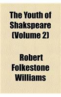 The Youth of Shakspeare (Volume 2)