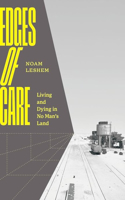 Edges of Care: Living and Dying in No Man's Land