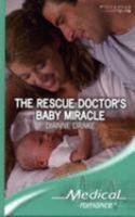 The Rescue Doctor's Baby Miracle