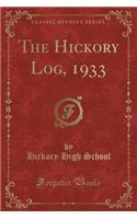 The Hickory Log, 1933 (Classic Reprint)