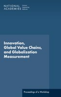 Innovation, Global Value Chains, and Globalization Measurement