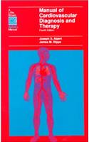 Manual of Cardiovascular Diagnosis and Therapy (Little, Brown Spiral Manual)