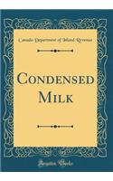 Condensed Milk (Classic Reprint)