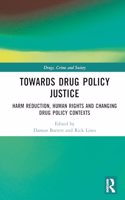 Towards Drug Policy Justice